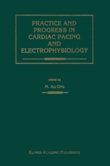 Practice and Progress in Cardiac Pacing and Electrophysiology