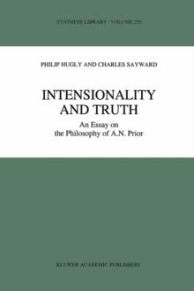 Intensionality and Truth : An Essay on the Philosophy of A.N. Prior