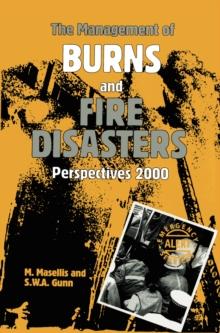 The Management of Burns and Fire Disasters: Perspectives 2000