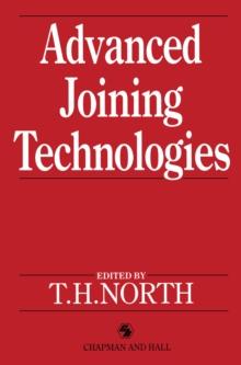 Advanced Joining Technologies : Proceedings of the International Institute of Welding Congress on Joining Research, July 1990