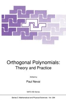 Orthogonal Polynomials : Theory and Practice