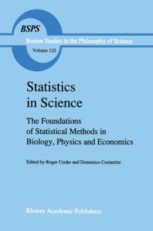 Statistics in Science : The Foundations of Statistical Methods in Biology, Physics and Economics