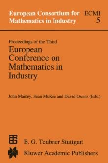 Proceedings of the Third European Conference on Mathematics in Industry : August 28-31, 1988 Glasgow