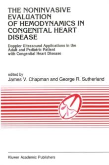 The Noninvasive Evaluation of Hemodynamics in Congenital Heart Disease : Doppler Ultrasound Applications in the Adult and Pediatric Patient with Congenital Heart Disease