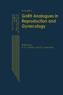 GnRH Analogues in Reproduction and Gynecology : Volume II