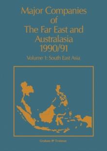 Major Companies of The Far East and Australasia 1990/91 : Volume 1: South East Asia