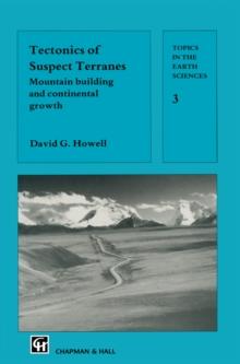 Tectonics of Suspect Terranes : Mountain building and continental growth