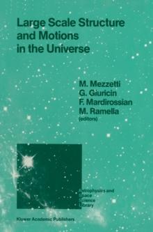 Large Scale Structure and Motions in the Universe : Proceeding of an International Meeting Held in Trieste, Italy, April 6-9, 1988