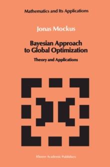 Bayesian Approach to Global Optimization : Theory and Applications