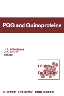 PQQ and Quinoproteins : Proceedings of the First International Symposium on PQQ and Quinoproteins, Delft, The Netherlands, 1988