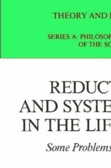 Reductionism and Systems Theory in the Life Sciences : Some Problems and Perspectives