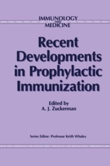 Recent Developments in Prophylactic Immunization