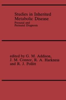 Studies in Inherited Metabolic Disease : Prenatal and Perinatal Diagnosis