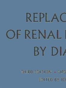 Replacement of Renal Function by Dialysis : A Textbook of Dialysis