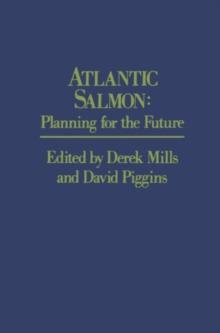 Atlantic Salmon : Planning for the Future The Proceedings of the Third International Atlantic Salmon Symposium - held in Biarritz, France, 21-23 October, 1986