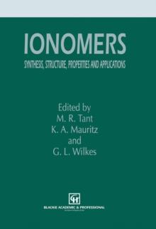 Ionomers : Synthesis, structure, properties and applications