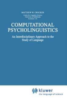 Computational Psycholinguistics : An Interdisciplinary Approach to the Study of Language