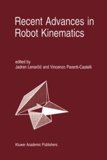 Recent Advances in Robot Kinematics