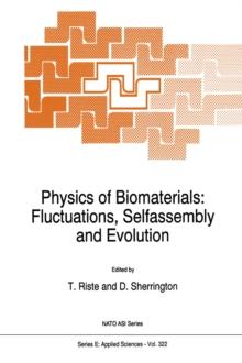 Physics of Biomaterials: Fluctuations, Selfassembly and Evolution