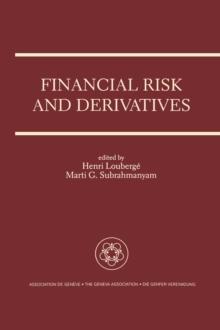 Financial Risk and Derivatives : A Special Issue of the Geneva Papers on Risk and Insurance Theory