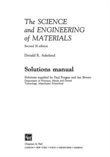 The Science and Engineering of Materials : Solutions manual