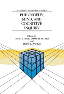 Philosophy, Mind, and Cognitive Inquiry : Resources for Understanding Mental Processes