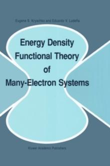 Energy Density Functional Theory of Many-Electron Systems