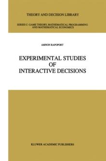 Experimental Studies of Interactive Decisions