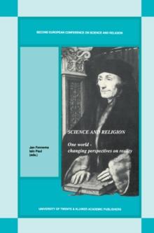 Science and Religion : One World - Changing Perspectives on Reality