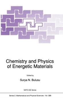 Chemistry and Physics of Energetic Materials