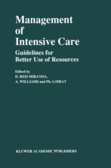 Management of Intensive Care : Guidelines for Better Use of Resources