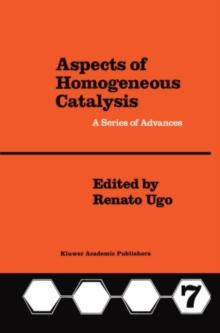 Aspects of Homogeneous Catalysis : A Series of Advances