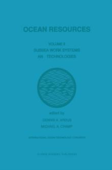 Ocean Resources : Volume II Subsea Work Systems and Technologies