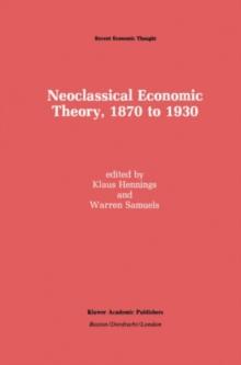 Neoclassical Economic Theory, 1870 to 1930