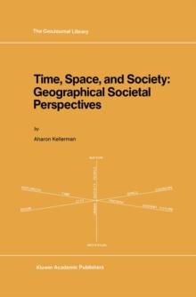 Time, Space, and Society : Geographical Societal Perspectives