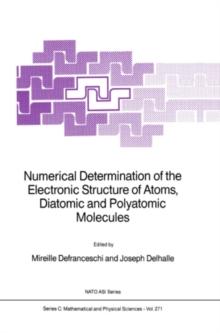 Numerical Determination of the Electronic Structure of Atoms, Diatomic and Polyatomic Molecules