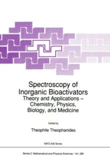 Spectroscopy of Inorganic Bioactivators : Theory and Applications - Chemistry, Physics, Biology, and Medicine