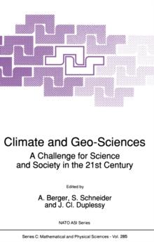 Climate and Geo-Sciences : A Challenge for Science and Society in the 21st Century