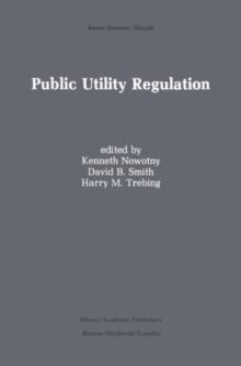 Public Utility Regulation : The Economic and Social Control of Industry