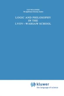 Logic and Philosophy in the Lvov-Warsaw School