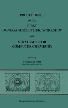 Proceedings of the First Donegani Scientific Workshop on Strategies for Computer Chemistry : October 12-13, 1987