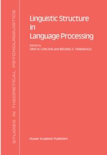 Linguistic Structure in Language Processing