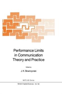 Performance Limits in Communication Theory and Practice