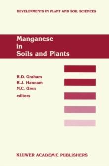 Manganese in Soils and Plants : Proceedings of the International Symposium on 'Manganese in Soils and Plants' held at the Waite Agricultural Research Institute, The University of Adelaide, Glen Osmond