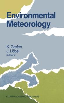 Environmental Meteorology : Proceedings of an International Symposium held in Wurzburg, F.R.G., 29 September - 1 October 1987