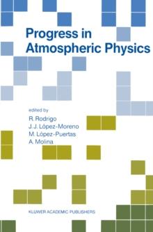 Progress in Atmospheric Physics : Proceedings of the 15th Annual Meeting on Atmospheric Studies by Optical Methods, held in Granada, Spain, 6-11 September 1987