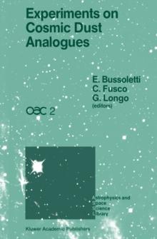 Experiments on Cosmic Dust Analogues : Proceedings of the Second International Workshop of the Astronomical Observatory of Capodimonte (OAC 2), held at Capri, Italy, September 8-12. 1987