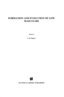 Formation and Evolution of Low Mass Stars