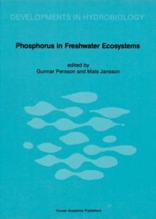 Phosphorus in Freshwater Ecosystems : Proceedings of a Symposium held in Uppsala, Sweden, 25-28 September 1985