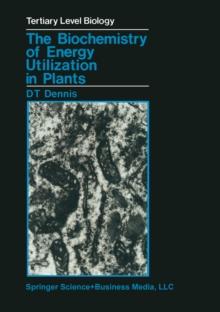 The Biochemistry of Energy Utilization in Plants